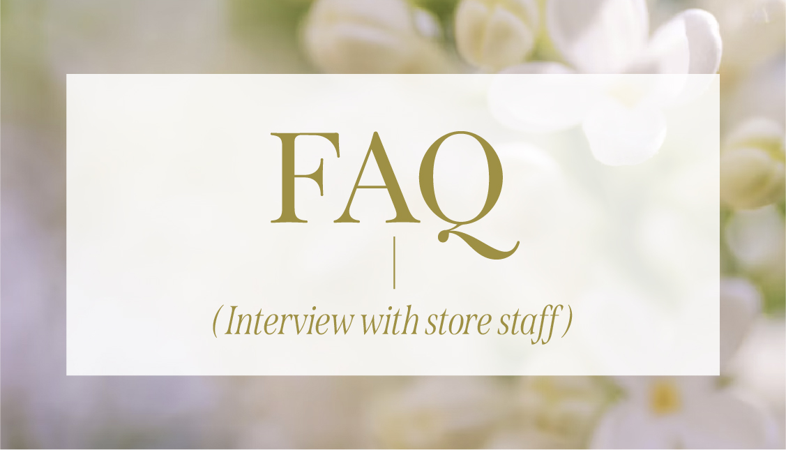 FAQ Interview with store staff